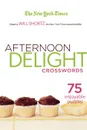 The New York Times Afternoon Delight Crosswords - Will Shortz