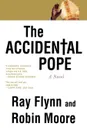 The Accidental Pope - Raymond Flynn, Robin Moore