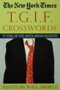 The New York Times T.G.I.F. Crosswords. 75 End-Of-The-Week Brain Busters - New York Times