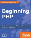 Beginning PHP - David Carr, Markus Gray