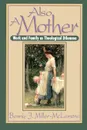 Also a Mother - Bonnie J. Miller-McLemore