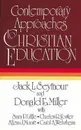 Contemporary Approaches to Christian Education - Jack L. Seymour, Allen J. Moore, Donald E. Miller
