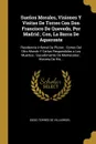 Suenos Morales, Visiones Y Visitas De Torres Con Don Francisco De Quevedo, Por Madrid ; Con, La Barca De Aqueronte. Residencia Infernal De Pluton ; Correo Del Otro Mundo Y Cartas Respondidas a Los Muertos ; Sacudimiento De Mentecatos ; Historia De... - Diego Torres De Villarroel