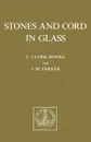 Stones and Cord in Glass - C. Clark-Monks, J. M. Parker