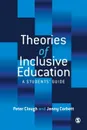 Theories of Inclusive Education. A Student's Guide - Peter Clough, Jenny Corbett