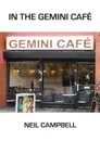 In the Gemini Cafe - Neil Campbell