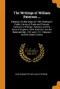 The Writings of William Paterson ... Paterson On the Union of 1706. Paterson's Public Library of Trade and Finance. Paterson's Writings. Paterson and the Bank of England, 1694. Paterson and the National Debt, 1701 and 1717. Paterson and the Darien... - Saxe Bannister, William Paterson