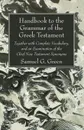 Handbook to the Grammar of the Greek Testament - Samuel G. Green