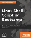 Linux Shell Scripting Bootcamp - James Kent Lewis