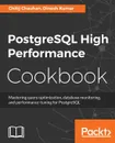 PostgreSQL High Performance Cookbook - Chitij Chauhan, Dinesh Kumar