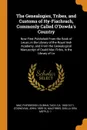 The Genealogies, Tribes, and Customs of Hy-Fiachrach, Commonly Called O'Dowda's Country. Now First Published From the Book of Lecan, in the Library of the Royal Irish Academy, and From the Genealogical Manuscript of Duald Mac Firbis, in the Librar... - Dubhaltach Mac Fhirbhisigh, John O'Donovan, Giolla Iosa MÃ³r MacFirbis