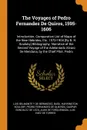 The Voyages of Pedro Fernandez De Quiros, 1595-1606. Introduction. Comparative List of Maps of the New Hebrides, Etc. 1570-1904 .By B. H. Soulsby. Bibliography. Narrative of the Second Voyage of the Adelantado Alvaro De Mendana, by the Chief Pilot... - Luis Belmonte Y De Bermúdez, Basil Harrington Soulsby, Pedro Fernandes De Queirós