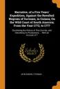 Narrative, of a Five Years' Expedition, Against the Revolted Negroes of Surinam, in Guiana, On the Wild Coast of South America; From the Year 1772, to 1777. Elucidating the History of That Country, and Describing Its Productions, ... With an Accou... - John Gabriel Stedman