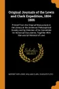 Original Journals of the Lewis and Clark Expedition, 1804-1806. Printed From the Original Manuscripts in the Library of the American Philosophical Society and by Direction of Its Committee On Historical Documents, Together With Manuscript Material... - Meriwether Lewis, William Clark, Charles Floyd