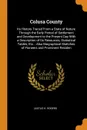 Colusa County. Its History Traced From a State of Nature Through the Early Period of Settlement and Development to the Present Day With a Description of Its Resources, Statistical Tables, Etc. : Also Biographical Sketches of Pioneers and Prominent... - Justus H. Rogers