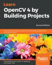 Learn OpenCV 4 by Building Projects - David Millán Escrivá, Vinícius G. Mendonça, Prateek Joshi