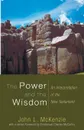 The Power and the Wisdom. An Interpretation of the New Testament - John L. McKenzie