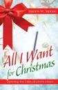 All I Want for Christmas - James  W Moore