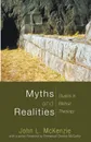 Myths and Realities. Studies in Biblical Theology - John L. McKenzie