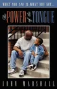 The Power of the Tongue - John Marshall