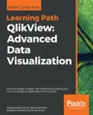 QlikView. Advanced Data Visualization - Miguel Ángel García, Barry Harmsen, Stephen Redmond