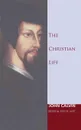 The Christian Life - John Calvin