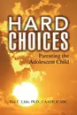 Hard Choices - Eric C. Ph. D. Caadp Icadc Little