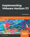 Implementing VMware Horizon 7.7 - Jason Ventresco