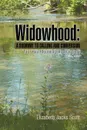 Widowhood. A Doorway to Calling and Conversion - Elizabeth Jacks Scott