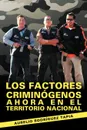 Los Factores Criminogenos Ahora En El Territorio Nacional - Aurelio Rodr Guez Tapia, Aurelio Rodriguez Tapia