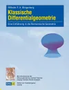 Klassische Differentialgeometrie - Wilhelm P.A. Klingenberg