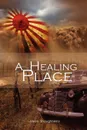 A Healing Place - Joyce Shaughnessy