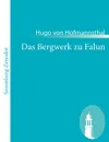 Das Bergwerk zu Falun - Hugo von Hofmannsthal