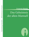 Das Geheimnis Der Alten Mamsell - Eugenie Marlitt
