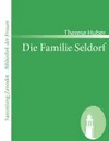 Die Familie Seldorf - Therese Huber