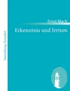Erkenntnis und Irrtum - Ernst Mach