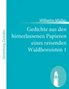 Gedichte Aus Den Hinterlassenen Papieren Eines Reisenden Waldhornisten 1 - Wilhelm M. Ller