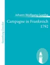 Campagne in Frankreich 1792 - Johann Wolfgang Goethe