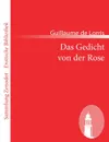 Das Gedicht von der Rose - Guillaume de Lorris