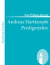 Andreas Hartknopfs Predigerjahre - Karl Philipp Moritz