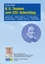 B.G. Teubner zum 225. Geburtstag - Jürgen Weiß