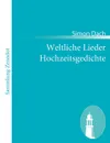 Weltliche Lieder Hochzeitsgedichte - Simon Dach