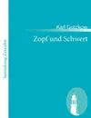 Zopf und Schwert - Karl Gutzkow