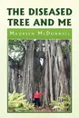 The Diseased Tree and Me - Maureen McDonnell
