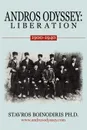 Andros Odyssey. Liberation: (1900-1940) - Boinodiris Phd Stavros Boinodiris Phd