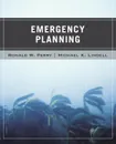 Emergency Planning - Ronald W. Perry, Michael K. Lindell