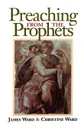 Preaching from the Prophets - James Ward, Christine Ward