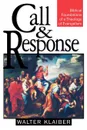 Call and Response. Biblical Foundations of a Theology of Evangelism - Walter Klaiber, Howard Perry-Trauthig, James A. Dwyer