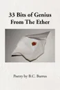 33 Bits of Genius from the Ether - B. C. Burrus