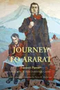 Journey to Ararat - Friedrich Parrot, William Desborough Cooley